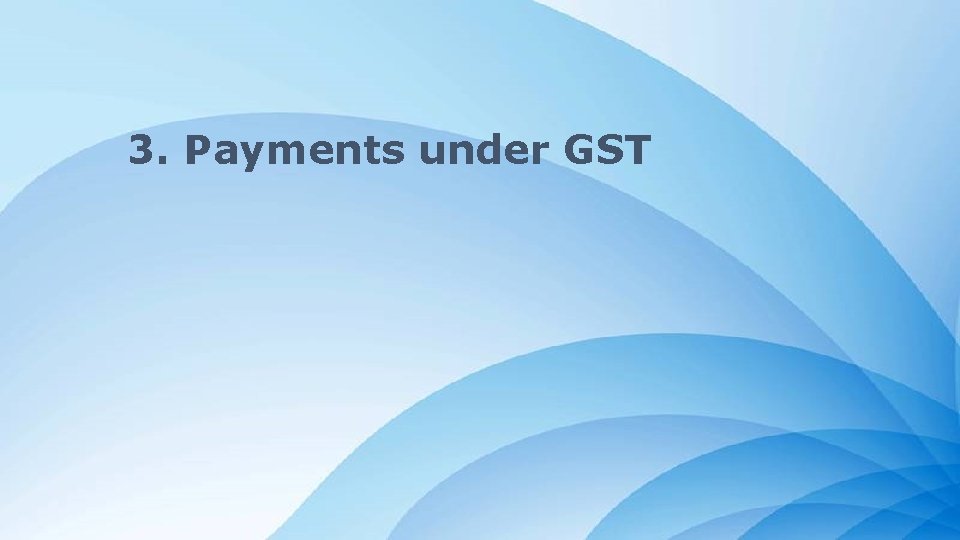 3. Payments under GST Powerpoint Templates 