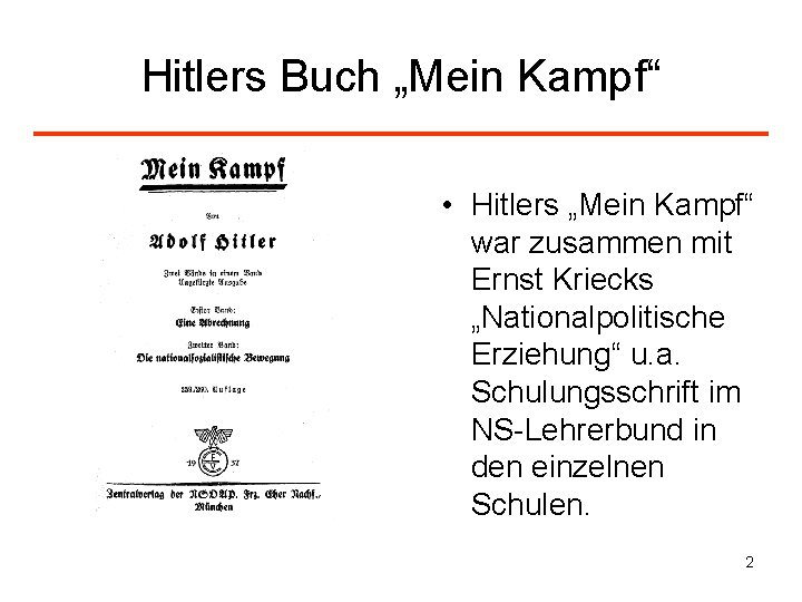 Hitlers Buch „Mein Kampf“ • Hitlers „Mein Kampf“ war zusammen mit Ernst Kriecks „Nationalpolitische