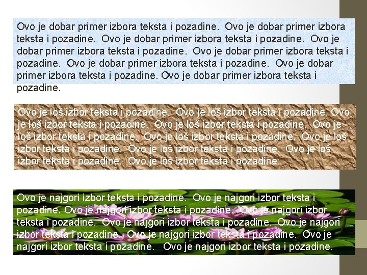 Ovo je dobar primer izbora teksta i pozadine. Ovo je loš izbor teksta i