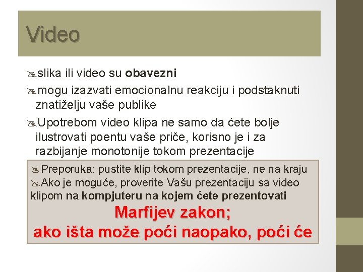 Video @slika ili video su obavezni @mogu izazvati emocionalnu reakciju i podstaknuti znatiželju vaše