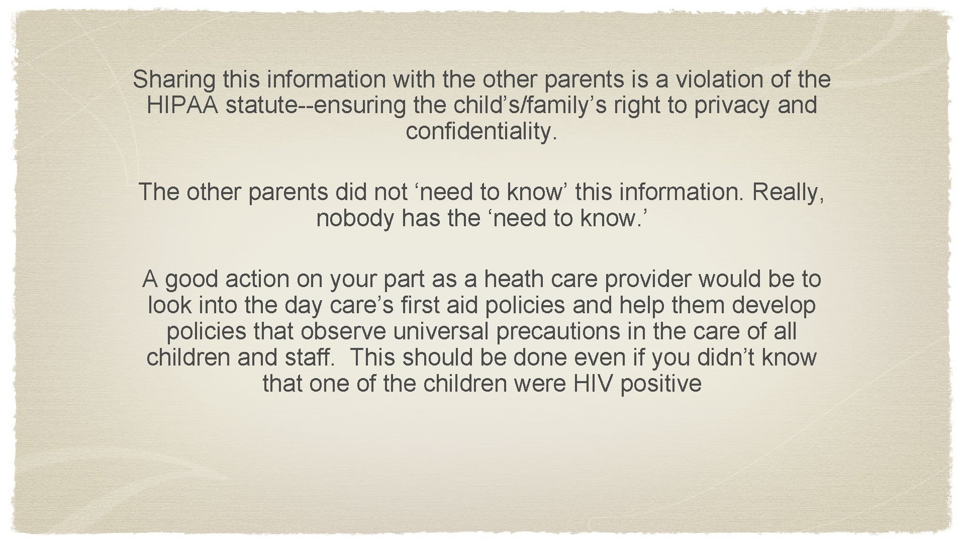 Sharing this information with the other parents is a violation of the HIPAA statute--ensuring