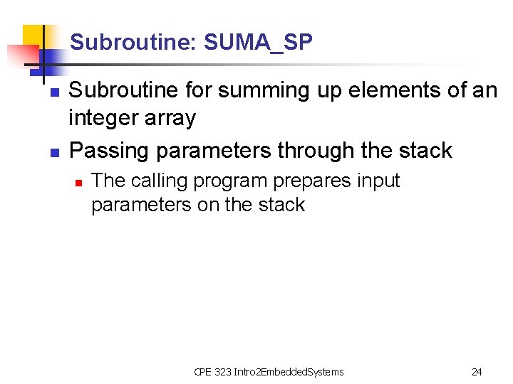 Subroutine: SUMA_SP n n Subroutine for summing up elements of an integer array Passing