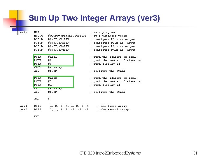 Sum Up Two Integer Arrays (ver 3) main: arr 1 arr 2 NOP MOV.