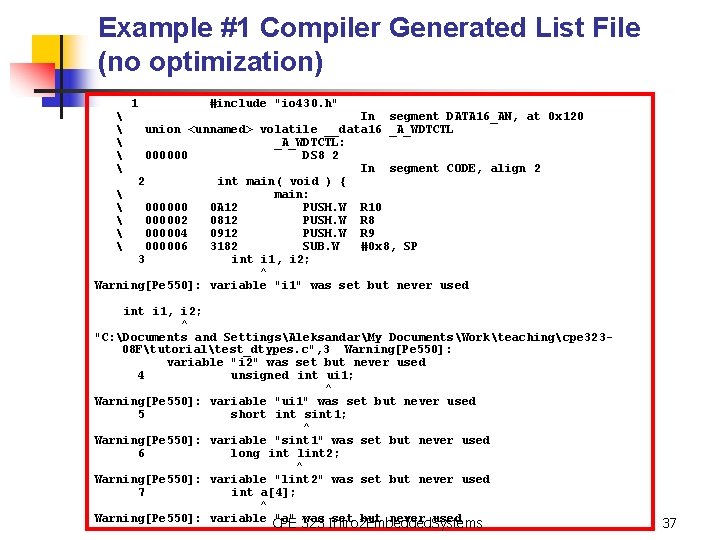 Example #1 Compiler Generated List File (no optimization)    1 #include "io
