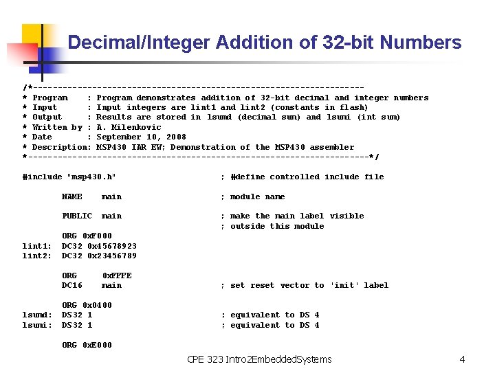 Decimal/Integer Addition of 32 -bit Numbers /*---------------------------------* Program : Program demonstrates addition of 32