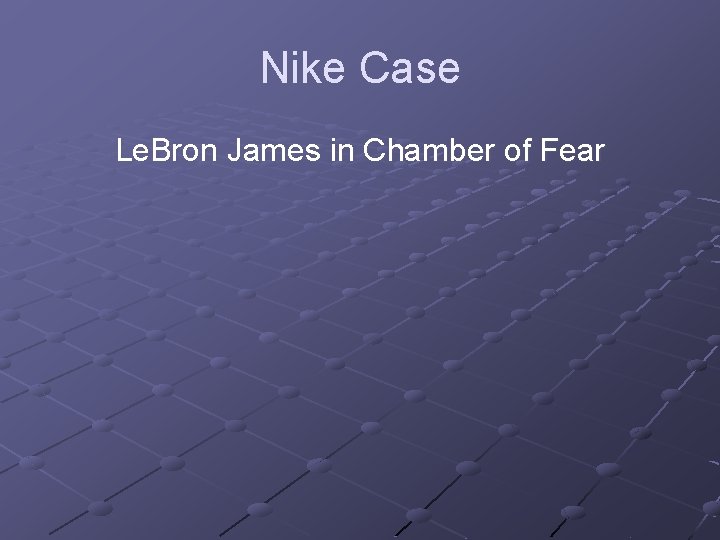 Nike Case Le. Bron James in Chamber of Fear 