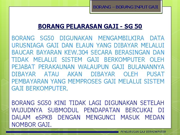 BORANG – BORANG INPUT GAJI BORANG PELARASAN GAJI - SG 50 BORANG SG 50