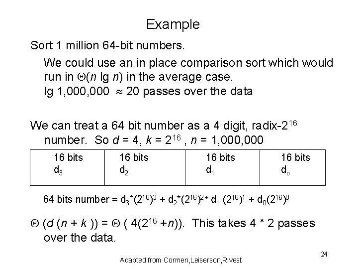 Example Sort 1 million 64 -bit numbers. We could use an in place comparison