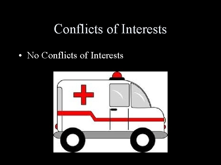 Conflicts of Interests • No Conflicts of Interests 