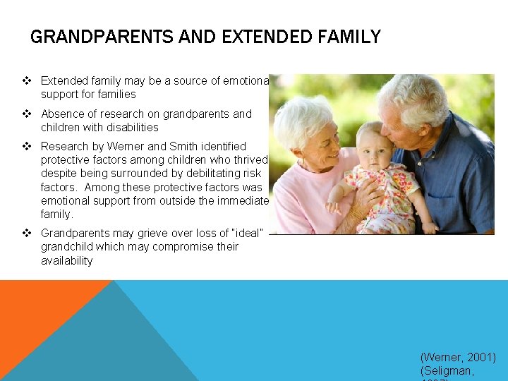 GRANDPARENTS AND EXTENDED FAMILY v Extended family may be a source of emotional support