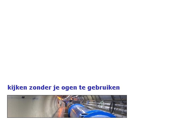 kijken zonder je ogen te gebruiken 