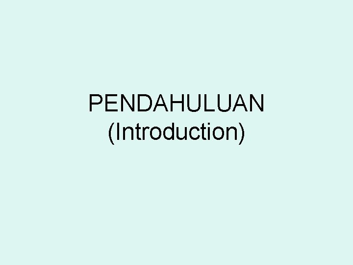 PENDAHULUAN (Introduction) 