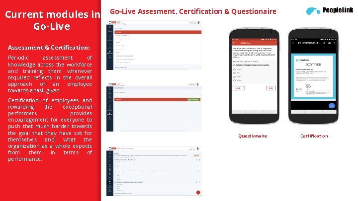 Current modules in Go-Live Assesment, Certification & Questionaire Assessment & Certification: Periodic assessment of