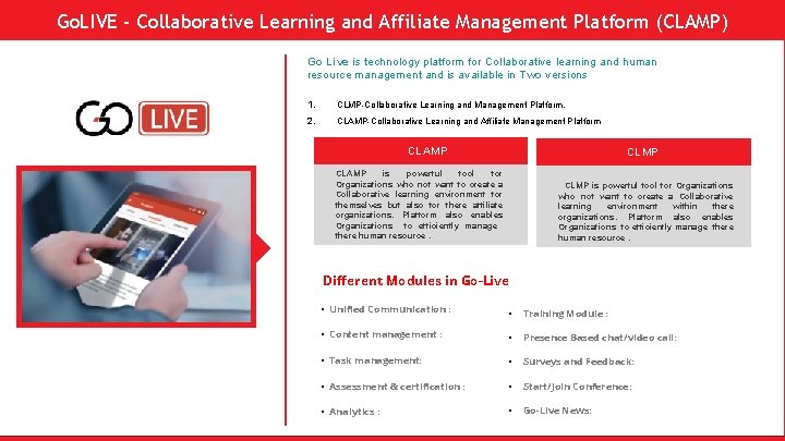 Go. LIVE - Collaborative Learning and Affiliate Management Platform (CLAMP) Go Live is technology