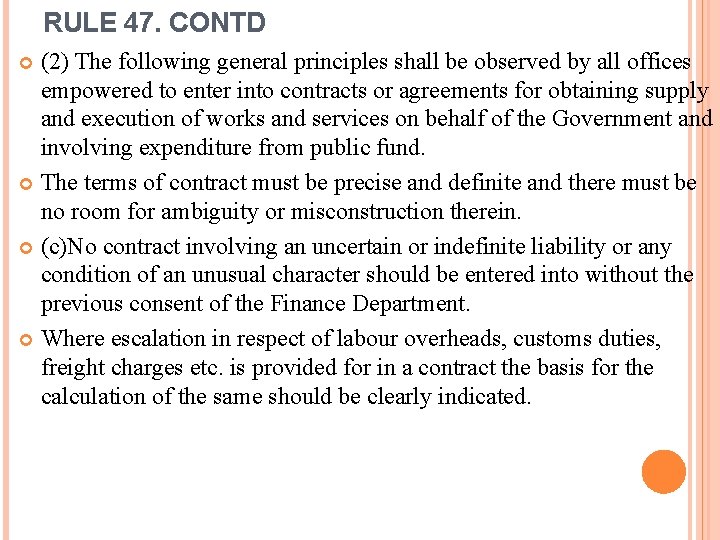 RULE 47. CONTD (2) The following general principles shall be observed by all offices