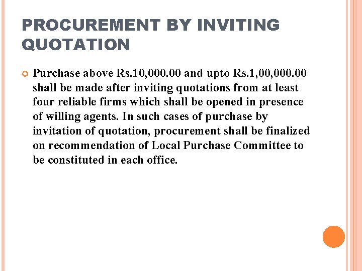 PROCUREMENT BY INVITING QUOTATION Purchase above Rs. 10, 000. 00 and upto Rs. 1,