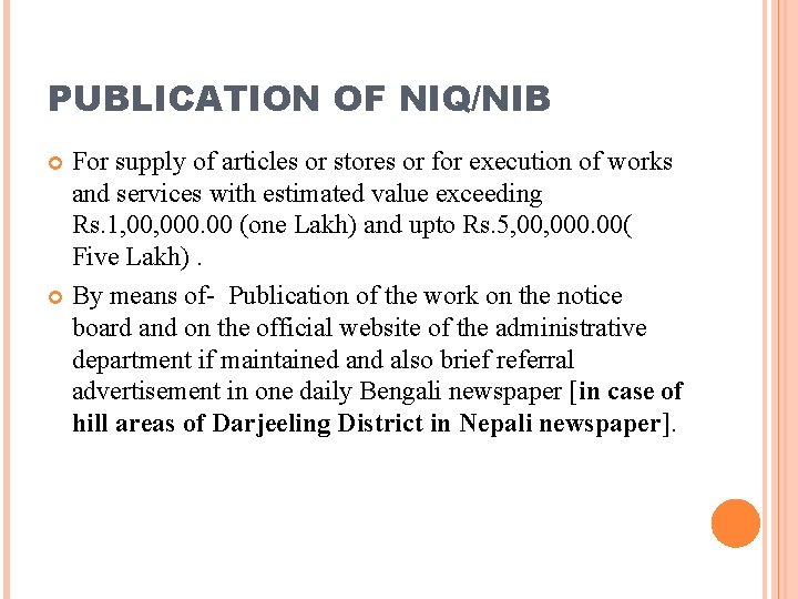 PUBLICATION OF NIQ/NIB For supply of articles or stores or for execution of works