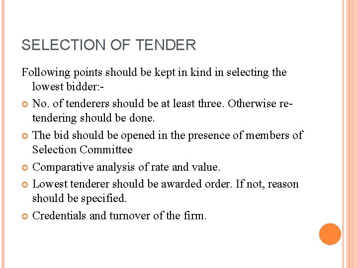 SELECTION OF TENDER Following points should be kept in kind in selecting the lowest