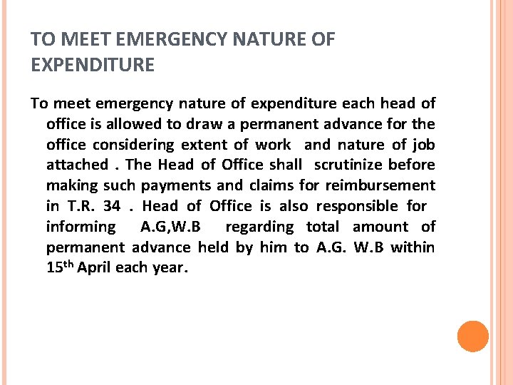 TO MEET EMERGENCY NATURE OF EXPENDITURE To meet emergency nature of expenditure each head