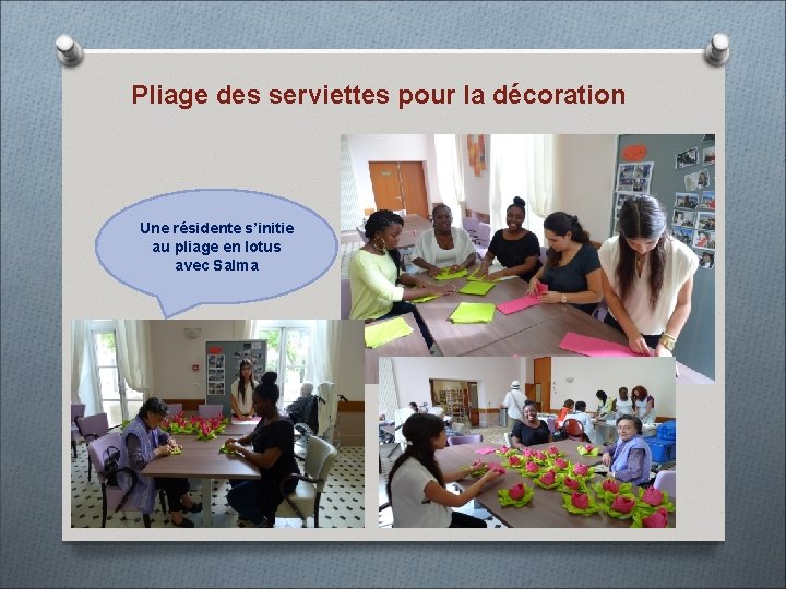 Pliage des serviettes pour la décoration Une résidente s’initie au pliage en lotus avec