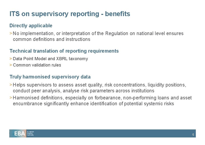 ITS on supervisory reporting - benefits Directly applicable > No implementation, or interpretation of ITS on supervisory reporting - benefits Directly applicable > No implementation, or interpretation of