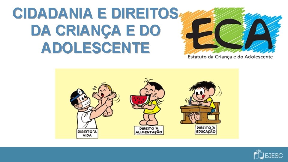 CIDADANIA E DIREITOS DA CRIANÇA E DO ADOLESCENTE 