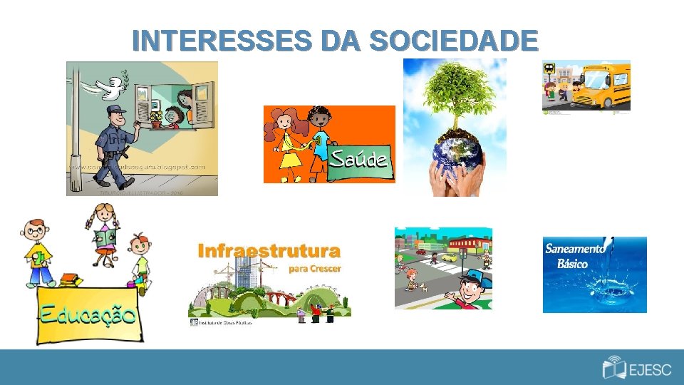 INTERESSES DA SOCIEDADE 