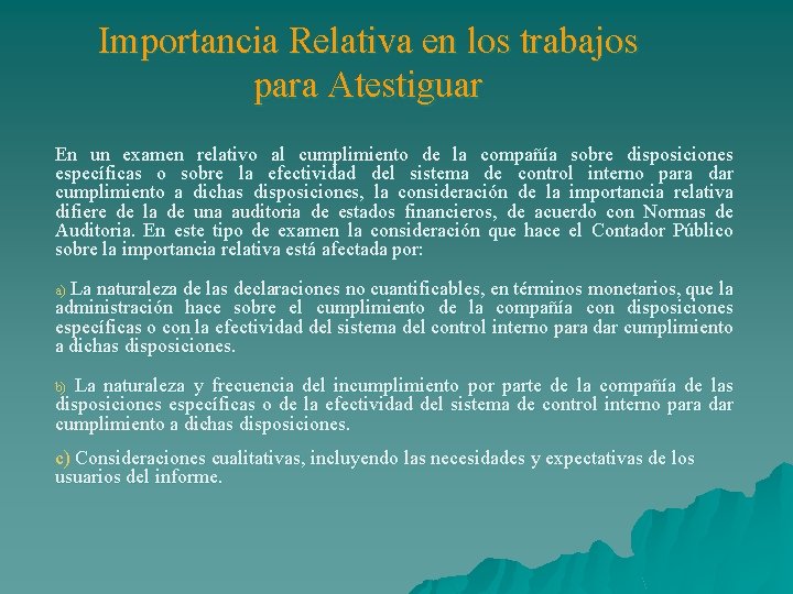 Importancia Relativa en los trabajos para Atestiguar En un examen relativo al cumplimiento de