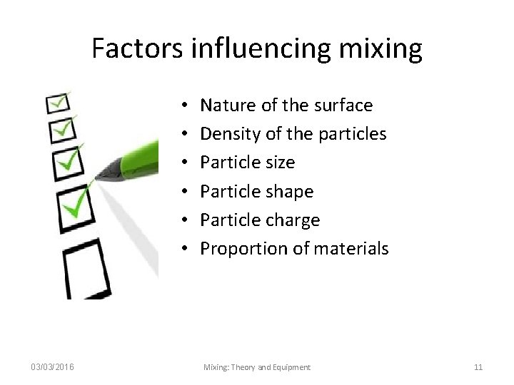 Factors influencing mixing • • • 03/03/2016 Nature of the surface Density of the