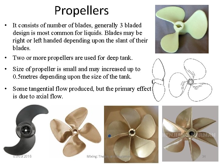 Propellers • It consists of number of blades, generally 3 bladed design is most