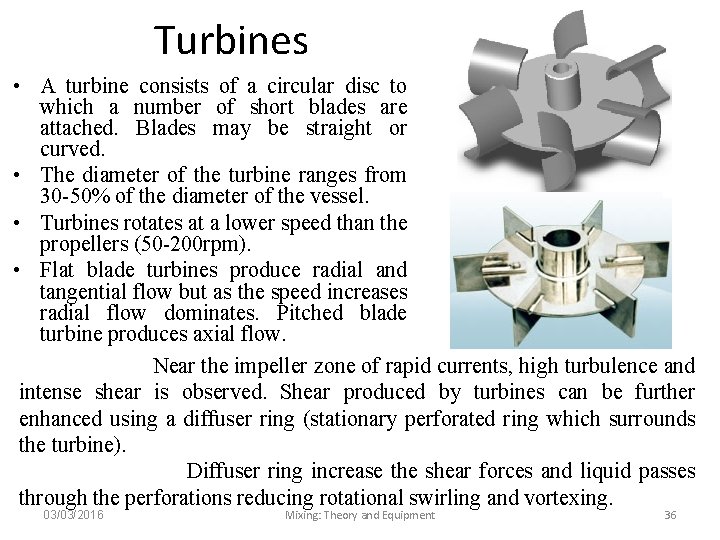 Turbines • A turbine consists of a circular disc to which a number of