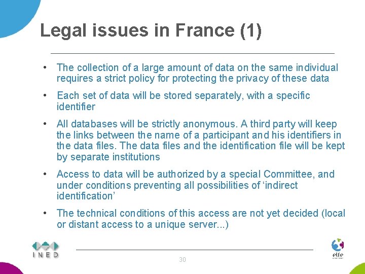 Legal issues in France (1) • The collection of a large amount of data