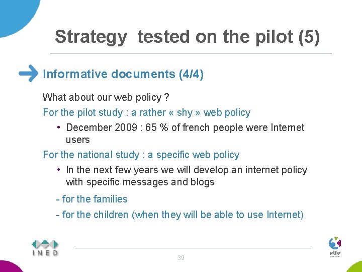 Strategy tested on the pilot (5) Informative documents (4/4) What about our web policy