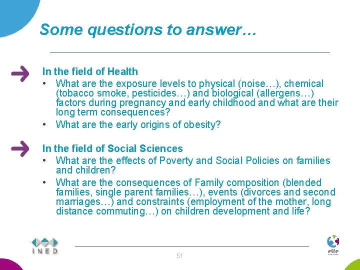 Some questions to answer… In the field of Health • What are the exposure