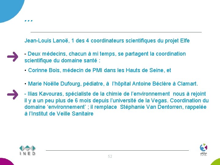 … Jean-Louis Lanoë, 1 des 4 coordinateurs scientifiques du projet Elfe - Deux médecins,