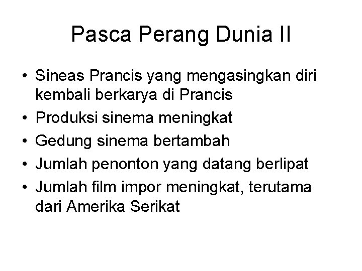 Pasca Perang Dunia II • Sineas Prancis yang mengasingkan diri kembali berkarya di Prancis