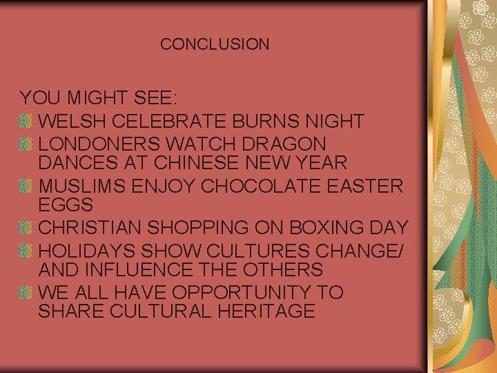 CONCLUSION YOU MIGHT SEE: WELSH CELEBRATE BURNS NIGHT LONDONERS WATCH DRAGON DANCES AT CHINESE