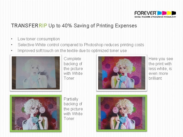 TRANSFERRIP Up to 40% Saving of Printing Expenses • • • Low toner consumption