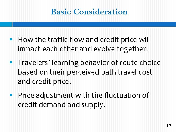 Basic Consideration § How the traffic flow and credit price will impact each other