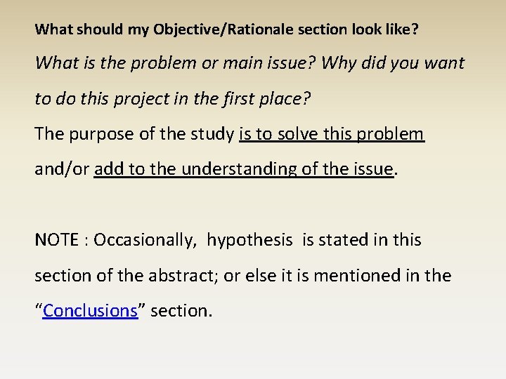 What should my Objective/Rationale section look like? What is the problem or main issue? What should my Objective/Rationale section look like? What is the problem or main issue?
