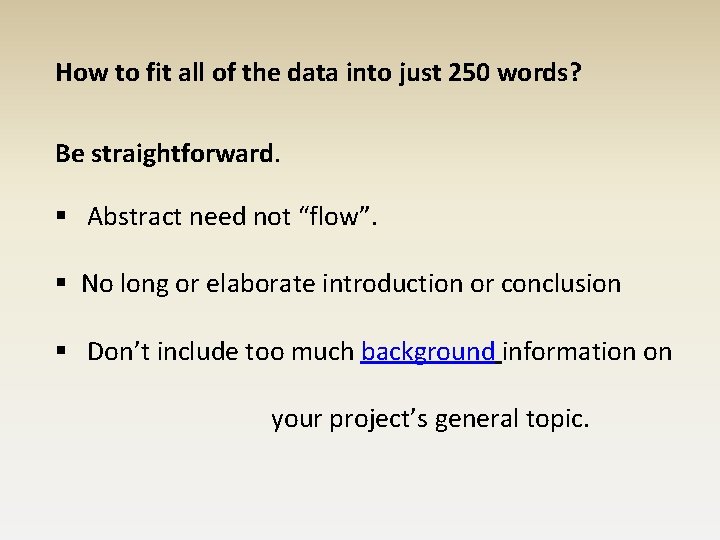 How to fit all of the data into just 250 words? Be straightforward. §