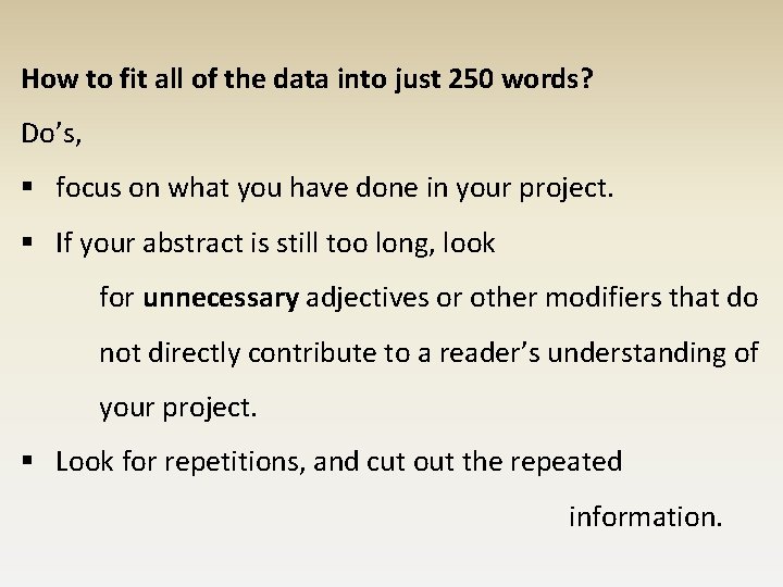 How to fit all of the data into just 250 words? Do’s, § focus How to fit all of the data into just 250 words? Do’s, § focus
