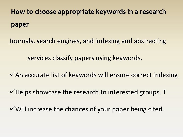 How to choose appropriate keywords in a research paper Journals, search engines, and indexing