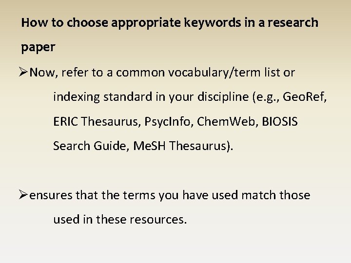 How to choose appropriate keywords in a research paper ØNow, refer to a common How to choose appropriate keywords in a research paper ØNow, refer to a common