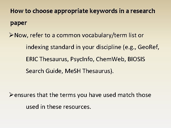 How to choose appropriate keywords in a research paper ØNow, refer to a common