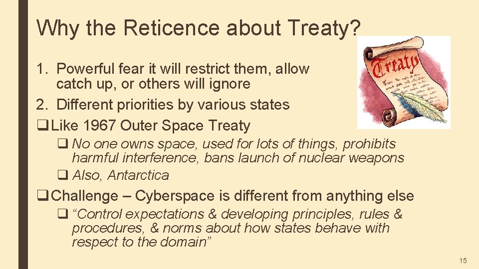 Why the Reticence about Treaty? 1. Powerful fear it will restrict them, allow catch