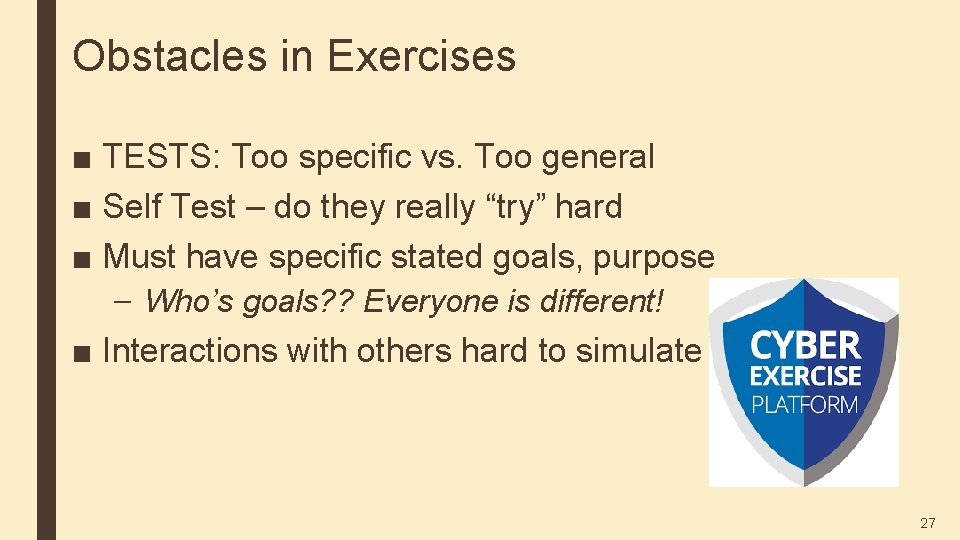 Obstacles in Exercises ■ TESTS: Too specific vs. Too general ■ Self Test –