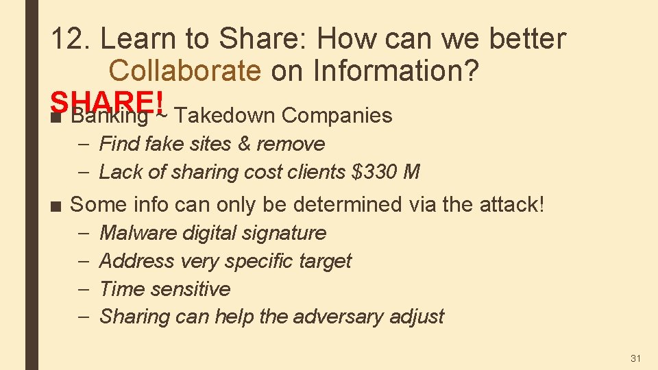 12. Learn to Share: How can we better Collaborate on Information? SHARE! ■ Banking