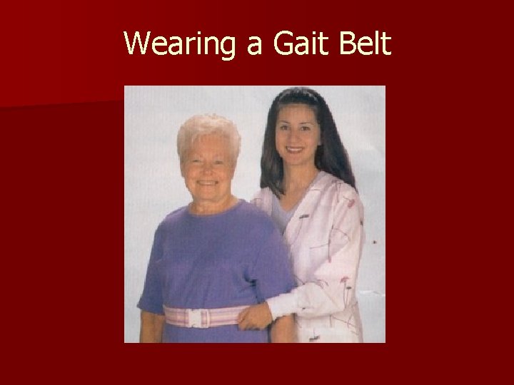 Wearing a Gait Belt 