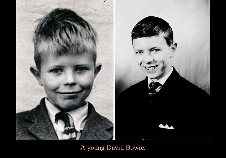 A young David Bowie. 
